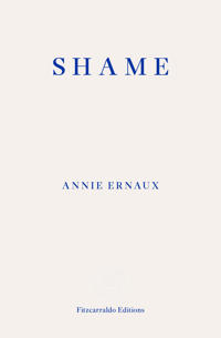 Shame - WINNER OF THE 2022 NOBEL PRIZE IN LITERATURE