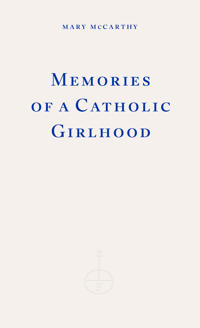 Memories of a Catholic Girlhood