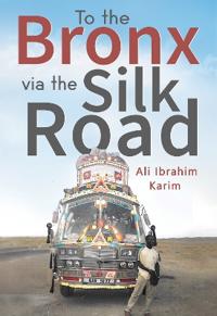 To The Bronx via The Silk Road