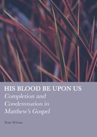 His Blood be Upon Us