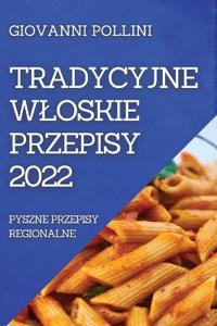 Tradycyjne Wloskie Przepisy 2022