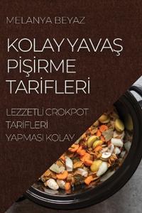 Kolay YavaS PISIrme TarIflerI