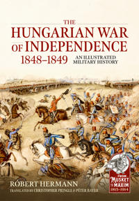 The Hungarian War of Independence 1848-1849