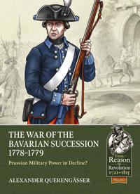 The War of the Bavarian Succession 1778-1779