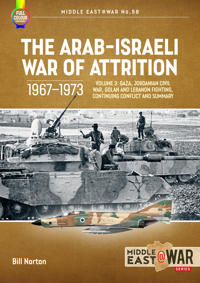 The Arab-Israeli War of Attrition, 1967–1973 Volume 3