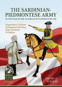 The Sardinian-Piedmontese Army in the War of the Austrian Succession 1740-1748
