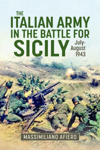 The Italian Army in the Battle for Sicily July-August 1943