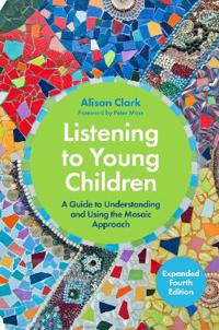 Listening to Young Children, Fourth Edition
