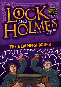 Lock and Holmes: And the Case of the New Neighbours