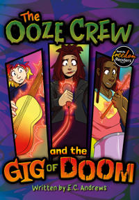 The Ooze Crew and the Gig of Doom