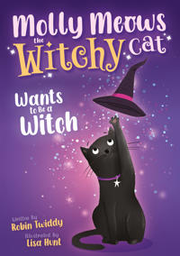 Molly Meows The Witchy Cat Wants to be a Witch