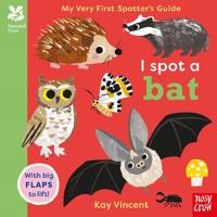 National Trust: My Very First Spotter's Guide: I Spot A Bat