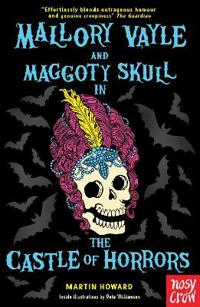 Mallory Vayle and Maggoty Skull in... The Castle of Horrors