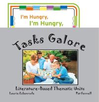 Tasks Galore: Literature-Based Thematic Units - Two-Book Set (Guidebook & Reader: I'm Hungry, I'm Hungry, What Shall I do?)