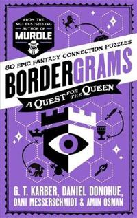Bordergrams: A Quest for the Queen: FROM THE NO. 1 BESTSELLING AUTHOR OF MU