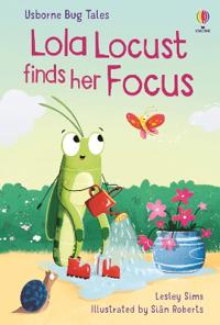 Kirjan kansi "Lola Locust finds her Focus"