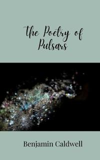 Bokomslag för "The Poetry of Pulsars"