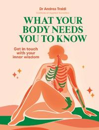 What Your Body Needs You to Know
