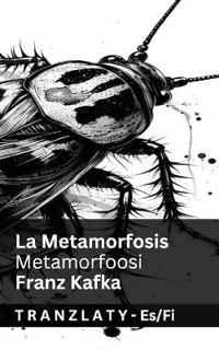 La Transformación (La Metamorfosis) / Muodonmuutos