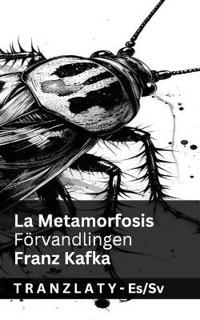 La Transformación (La Metamorfosis) / Förvandlingen