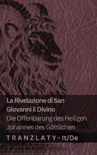 La Rivelazione di San Giovanni il Divino / Die Offenbarung des Heiligen Johannes des Göttlichen