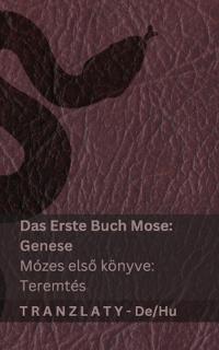 Die Bibel / A Biblia - Das Erste Buch Mose (Genese) / Mózes elso könyve (Teremtés)
