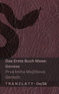 Die Bibel / Biblia - Das Erste Buch Mose (Genese) / Prvá kniha Mojzisova (Genezis)