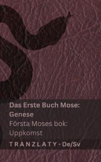 Die Bibel / Bibeln - Das Erste Buch Mose (Genese) / Första Moses bok (Uppkomst)