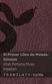 La Biblia / Alkitab - El primer libro de Moisés (Génesis) / Kitab Pertama Musa (Kejadian)