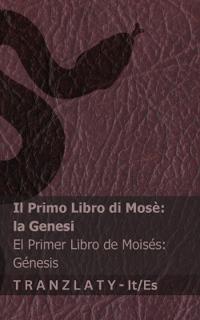 La Bibbia / La Biblia - Il Primo Libro di Mosè (la Genesi) / El primer libro de Moisés (Génesis)
