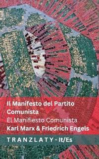Il Manifesto del Partito Comunista / El Manifiesto Comunista