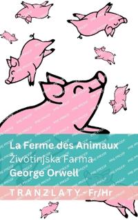 La Ferme des Animaux / Zivotinjska Farma