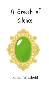 A Brooch of Silence