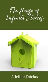The House of Infinite Stories