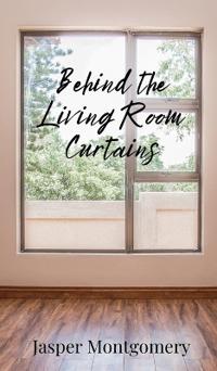 Behind the Living Room Curtains