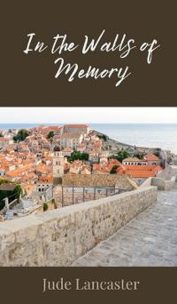 In the Walls of Memory