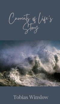 Currents of Life's Story