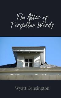 The Attic of Forgotten Words