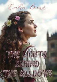 The Lights Behind the Shadows