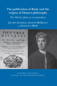 The The publication of Bayle and the origins of Hume's philosophy