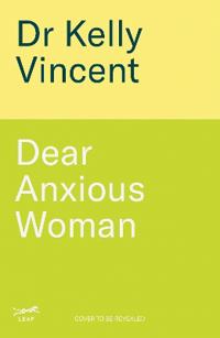 Dear Anxious Woman