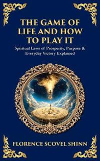 The Game of Life and How to Play It