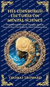 The Edinburgh Lectures on Mental Science