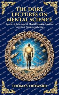 The Dore Lectures on Mental Science
