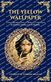 The Yellow Wallpaper