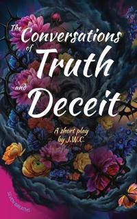 The Conversations of Truth and Deceit