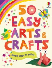 50 Easy Arts and Crafts
