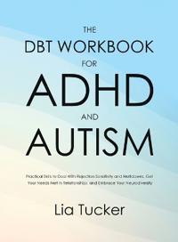The DBT Workbook for ADHD and Autism