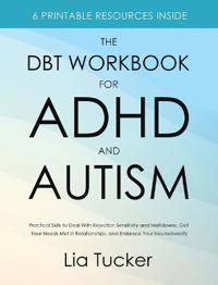 The DBT Workbook for ADHD and Autism