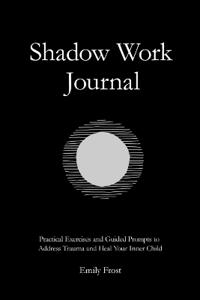 The Shadow Work Journal
